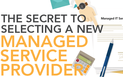 The Secret to Selecting a new MSP