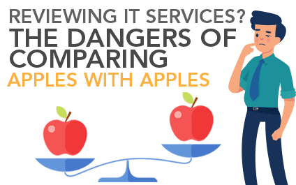 Reviewing Your IT Services: Comparing Apples with Apples